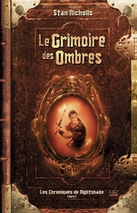 Le Grimoire des Ombres - Les Chroniques de Nightshade, T1.