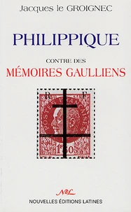 Philippique contre des Mémoires gaulliens
