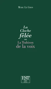 La cloche fêlée ou La trahison de la voix