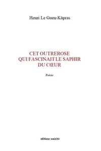 Cet outrerose qui fascinait le saphir du coeur