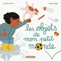 Les objets de mon petit monde