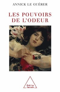Pouvoirs de l'odeur (Les)