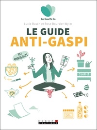 Le guide anti-gaspi de Lucie Basch, Rose Boursier-wyler