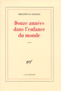 Douze années dans l'enfance du monde