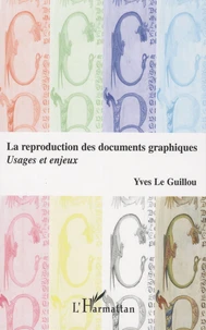 La reproduction des documents graphiques : usages et enjeux