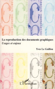 La reproduction des documents graphiques : usages et enjeux