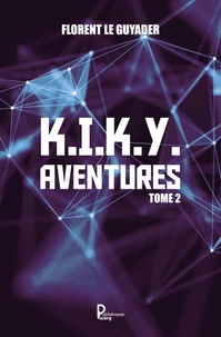 K.I.K.Y. aventures Tome 2