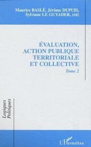 Evaluation, action publique territoriale et collectivités. Tome 2