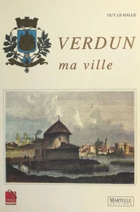 Verdun, ma ville
