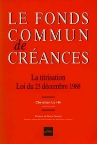  Le Hir - Le fonds commun de créances - La titrisation, loi du 23 décembre 1988.