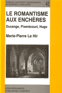 Le Romantisme Aux Encheres. Ducange, Pixerecourt, Hugo