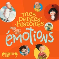 Mes petites histoires pour toutes mes émotions