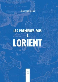 Les premières fois à Lorient