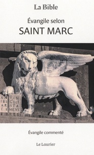  Le Laurier - Evangile selon Saint Marc - Avec les commentaires de l'Université de Navarre.