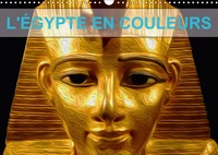 L'ÉGYPTE EN COULEURS (Calendrier mural 2017 DIN A3 horizontal)