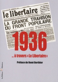  Le Libertaire - 1936 à travers le libertaire.