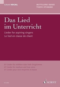 Paul Lohmann - Schott VOCAL  : Le lied en classe de chant - 61 Lieder. voice and piano. moyenne/grave..