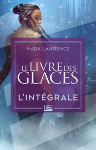 Le Livre des glaces - L'Intégrale