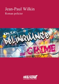 De la Délinquance au Crime