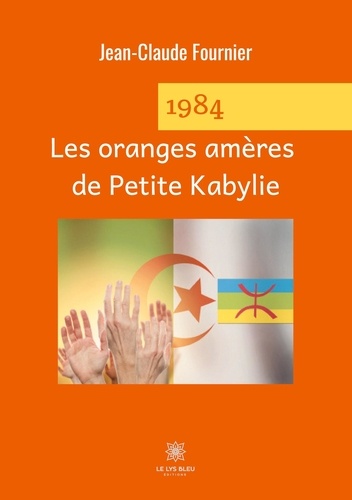 1984. Les oranges amères de Petite Kabylie