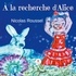 Nicolas Roussel - A la recherche d’Alice.
