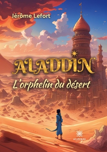 Aladdin. L'orphelin du désert