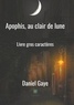 Daniel Gaye - Apophis, au clair de lune.