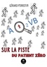 Gérard Perrotin - AQ2VB sur la piste du patient zéro.