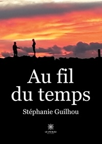 Stéphanie Guilhou - Au fil du temps.