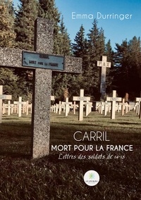 Emma Durringer - Carril, Mort pour la France - Lettres des soldats de 14-18.