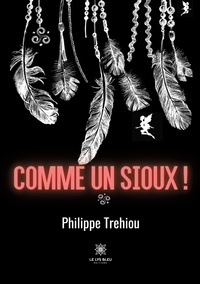 Philippe Trehiou - Comme un sioux !.