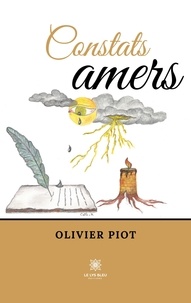 Olivier Piot - Constats amers.