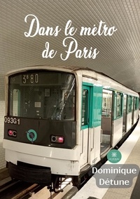 Dominique Détune - Dans le métro de Paris.