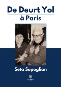 Séta Sopoglian - De Deurt Yol à Paris.