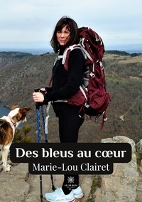 Marie-Lou Clairet - Des bleus au coeur.