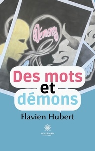 Flavien Hubert - Des mots et démons.