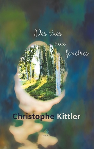 Christophe Kittler - Des rires aux fenêtres.