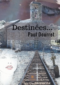 Paul DOURRET - Destinées....