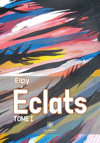 Eclats Tome 1