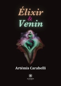 Artémis Carabelli - Elixir et Venin.