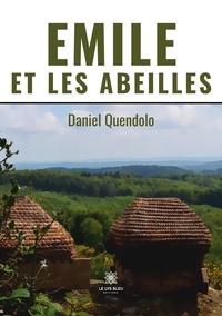 Daniel Quendolo - Emile et les abeilles.