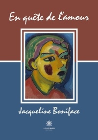 Jacqueline Boniface - En quête de l'amour.