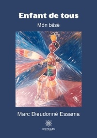 Marc Dieudonné Essama - Enfant de tous - Mon bësë.