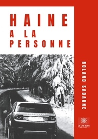 Roland Sadaune - Haine à la personne.