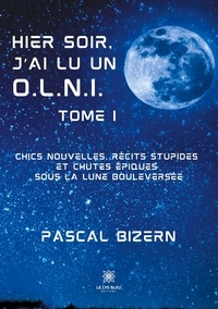Pascal Bizern - Hier soir, j'ai lu un O.L.N.I. Tome 1 : .