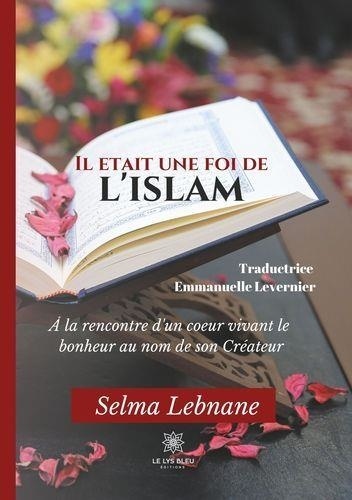 Selma Lebnane - Il était une foi de l'islam.