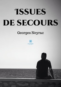 Georges Neyrac - Issues de secours.
