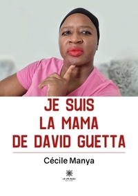 Cécile Manya - Je suis la Mama de David Guetta.