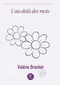 Valérie Brochet - L'au-delà des mots.