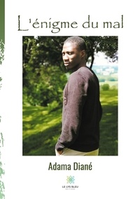 Adama Diané - L'énigme du mal.